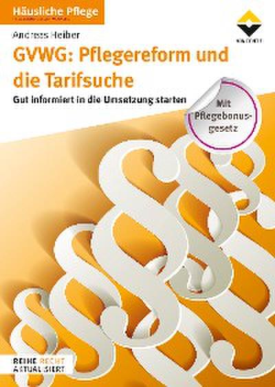 GVWG: Pflegereform und die Tarifsuche