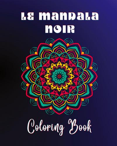 Le Mandala Noir Coloring Book