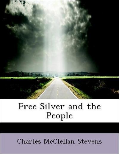 Free Silver and the People