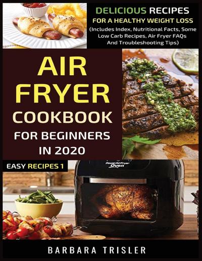 Air Fryer Cookbook For Beginners In 2020