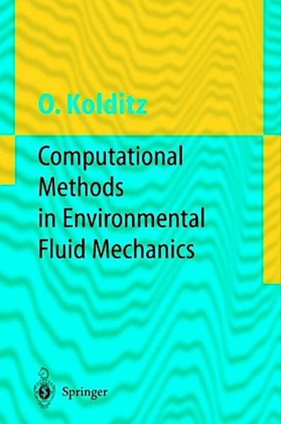 Computational Methods in Environmental Fluid Mechanics