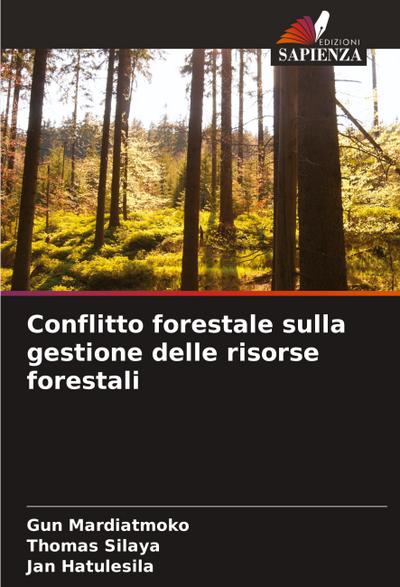 Conflitto forestale sulla gestione delle risorse forestali