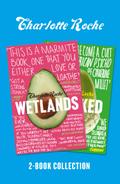 Charlotte Roche Two-Book Collection: Wetlands and Wrecked