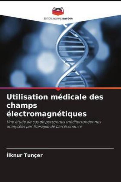 Utilisation médicale des champs électromagnétiques