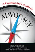 A Psychiatrist’s Guide to Advocacy