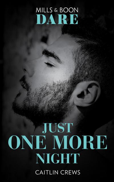 Just One More Night (Mills & Boon Dare) (Summer Seductions, Book 2)