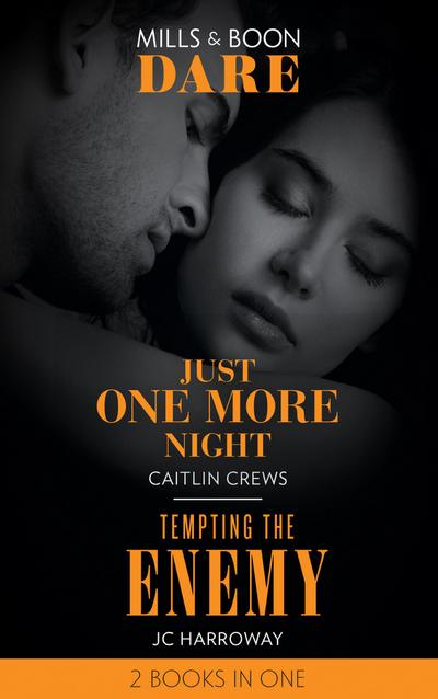 Just One More Night / Tempting The Enemy: Just One More Night (Summer Seductions) / Tempting the Enemy (Billionaire Bedmates) (Mills & Boon Dare)