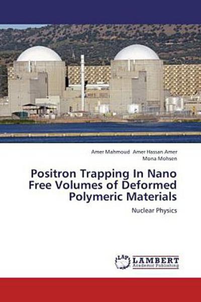 Positron Trapping In Nano Free Volumes of Deformed Polymeric Materials