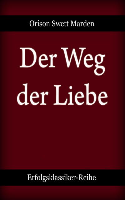 Der Weg der Liebe