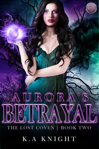 Aurora’s Betrayal (The Lost Coven, #2)