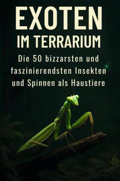 Exoten im Terrarium