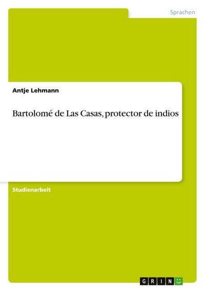 Bartolomé de Las Casas, protector de indios