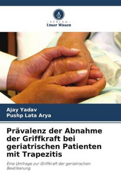 Prävalenz der Abnahme der Griffkraft bei geriatrischen Patienten mit Trapezitis