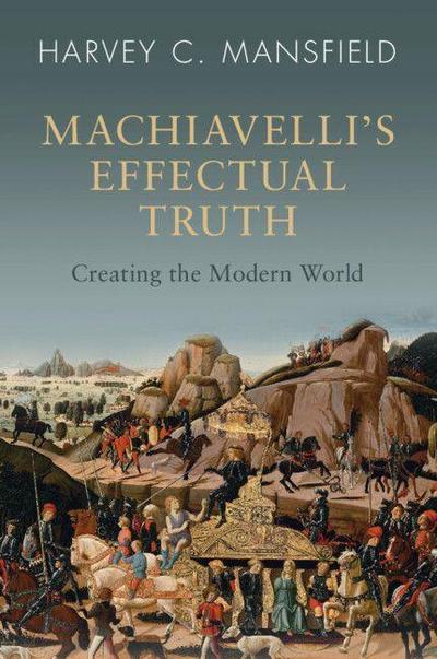 Machiavelli’s Effectual Truth