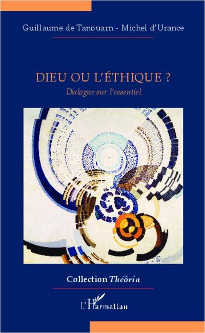 Dieu ou l’éthique?