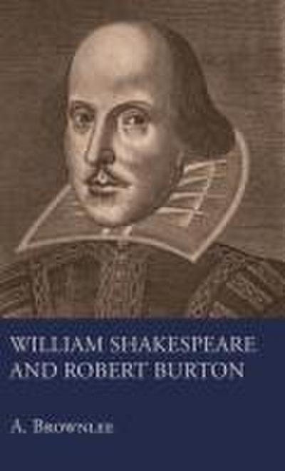 William Shakespeare And Robert Burton