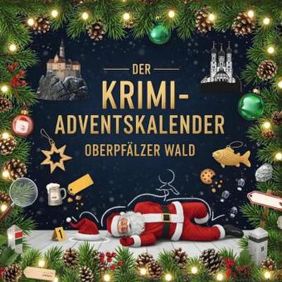 Der Krimi-Adventskalender Oberpfälzer Wald