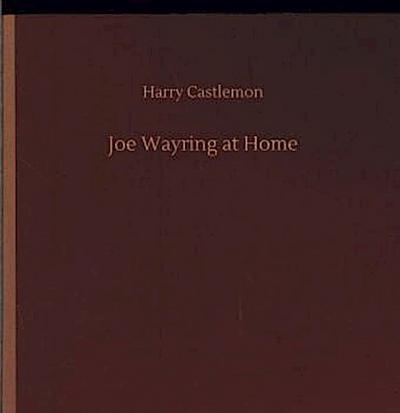 Joe Wayring at Home