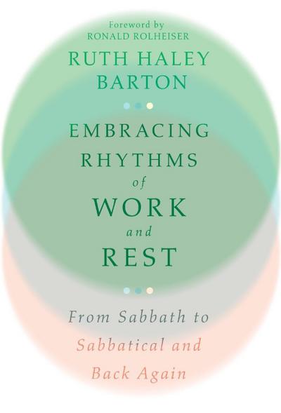 Embracing Rhythms of Work and Rest