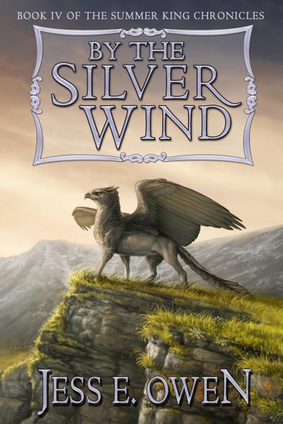 By the Silver Wind (The Summer King Chronicles, #4)
