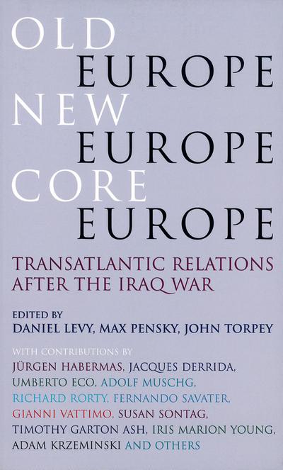 Old Europe, New Europe, Core Europe