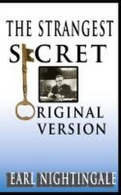 Earl Nightingale’s  The Strangest Secret