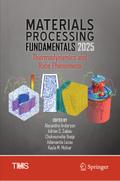 Materials Processing Fundamentals 2025