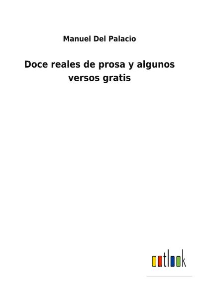 Doce reales de prosa y algunos versos gratis