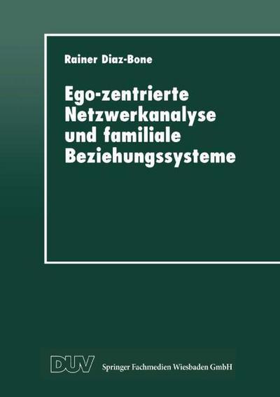 Ego-zentrierte Netzwerkanalyse und familiale Beziehungssysteme