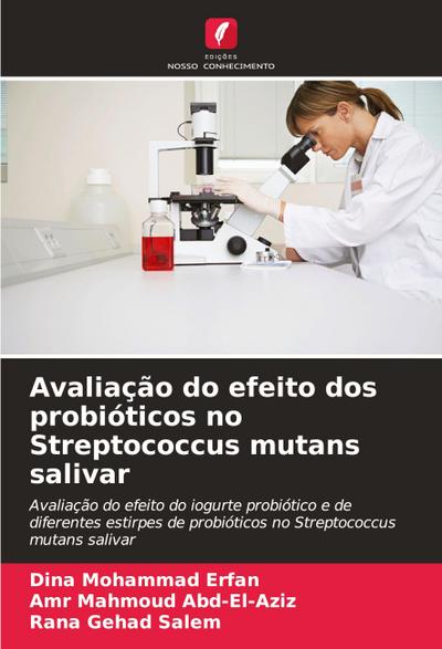 Avaliação do efeito dos probióticos no Streptococcus mutans salivar