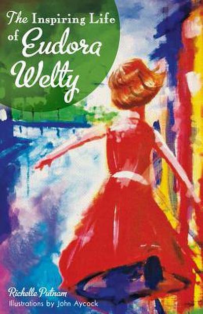 The Inspiring Life of Eudora Welty
