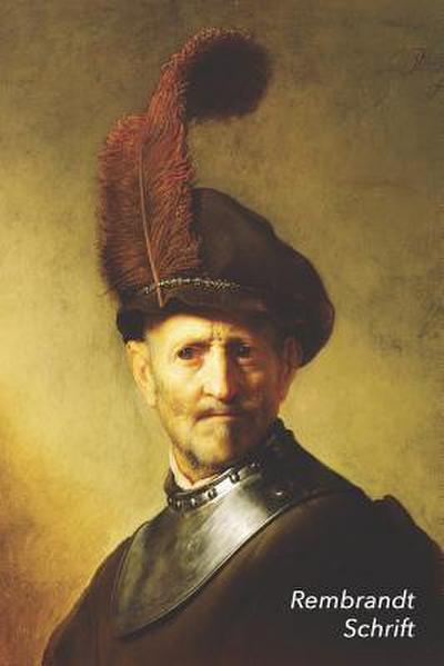 Rembrandt Schrift: Oude man in uniform Artistiek Dagboek voor Aantekeningen Stijlvol Notitieboek Ideaal Voor School, Studie, Recepten of