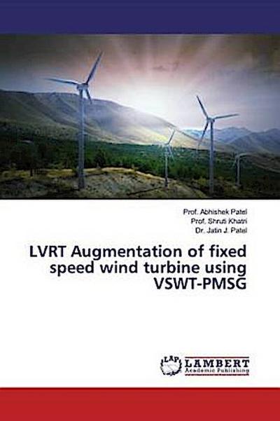 LVRT Augmentation of fixed speed wind turbine using VSWT-PMSG
