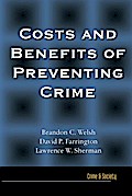 Costs and Benefits of Preventing Crime