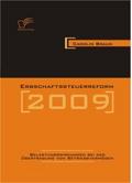 Erbschaftssteuerreform 2009: Belastungswirkungen bei der Übertragung von Betriebsvermögen