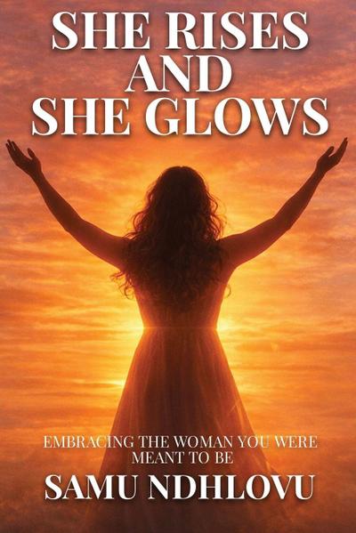 She Rises and She Glows