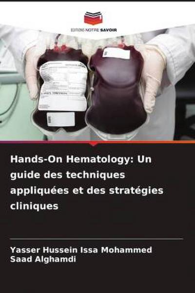 Hands-On Hematology: Un guide des techniques appliquées et des stratégies cliniques