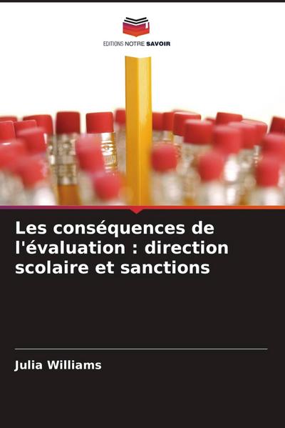 Les conséquences de l’évaluation : direction scolaire et sanctions