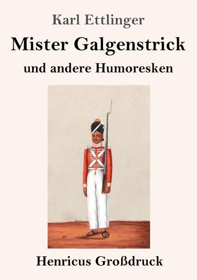 Mister Galgenstrick (Großdruck)