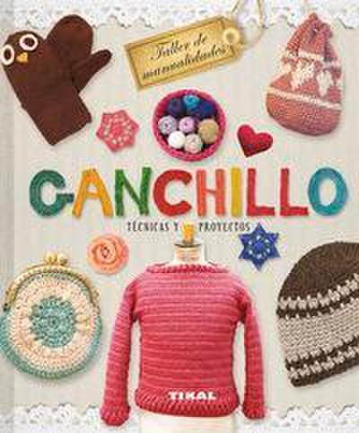 Ganchillo : técnicas y proyectos