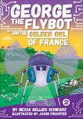 GEORGE the Flybot and the Golden Owl of France