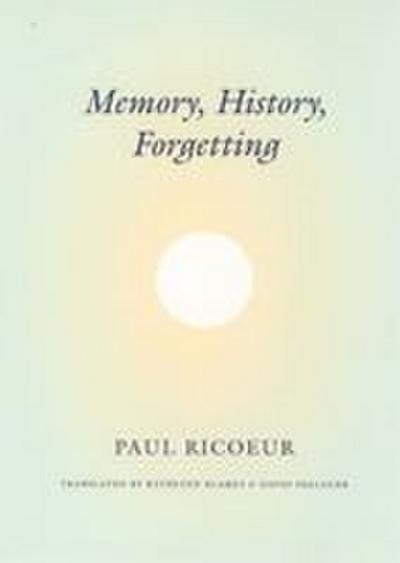 Memory, History, Forgetting