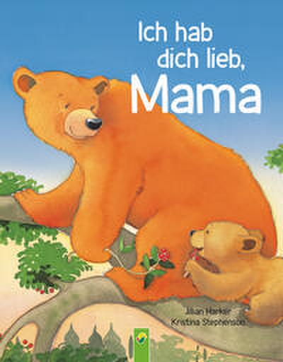 Ich hab dich lieb, Mama