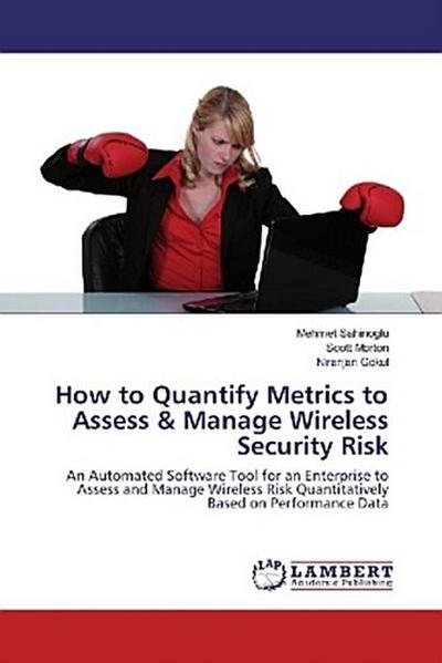 How to Quantify Metrics to Assess & Manage Wireless Security Risk