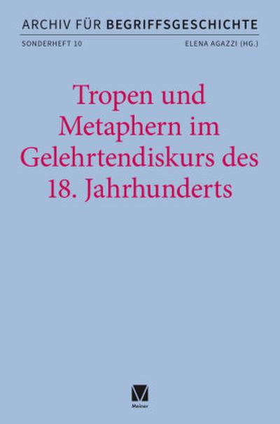 Tropen und Metaphern im Gelehrtendiskurs des 18. Jahrhunderts