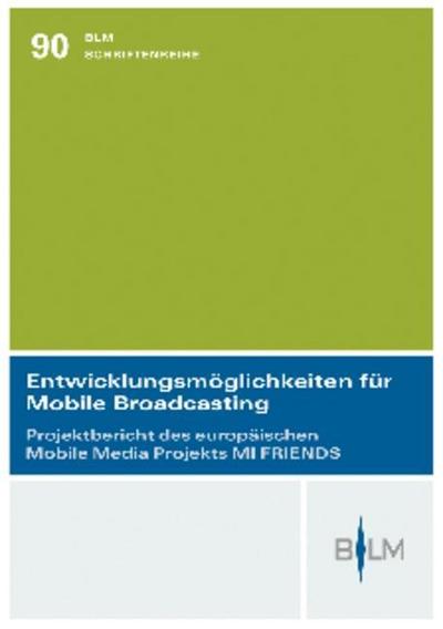 Entwicklungsmöglichkeiten für Mobile Broadcasting
