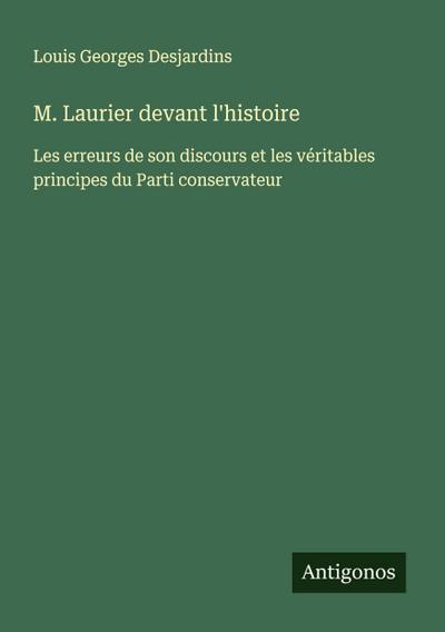 M. Laurier devant l’histoire
