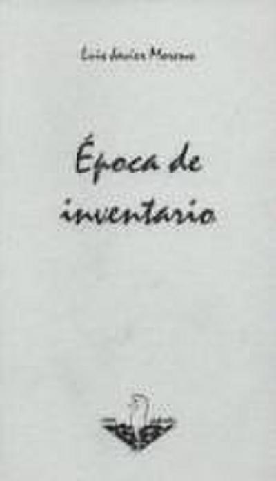 Moreno, L: Epoca de inventario