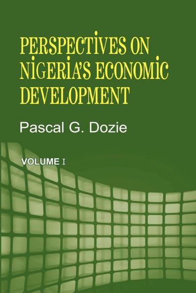 Perspectives on Nigeria’s Economic Development Volume I