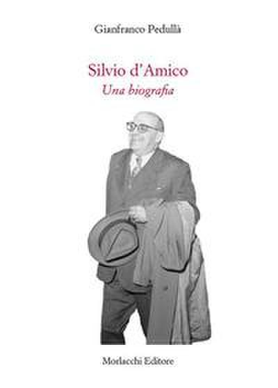 Silvio d’Amico. Una biografia